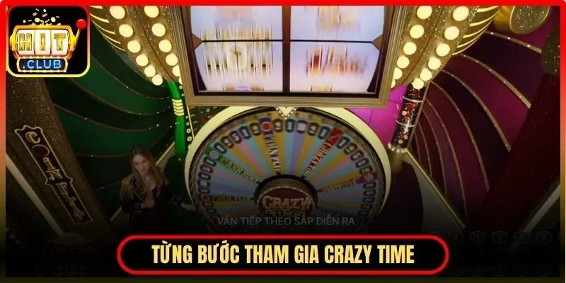 Crazy Time Hitclub - Trò Chơi Quay Số Trực Tuyến Hấp Dẫn 3 Hitclub Từng bước tham gia và trải nghiệm crazy time hiệu quả