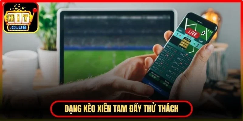 Kèo Xiên Hitclub - Cách Chơi Và Chiến Lược Tối Ưu Nhất 3 Hitclub Kèo xiên tam đầy thử thách